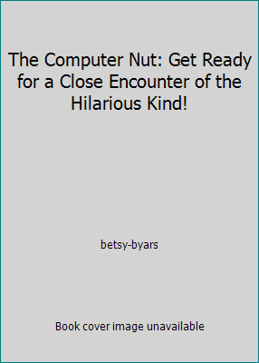 The Computer Nut: Get Ready for a Close Encount... 0590291432 Book Cover