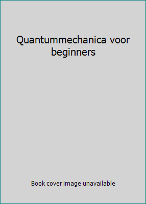 Quantummechanica voor beginners 9038905483 Book Cover