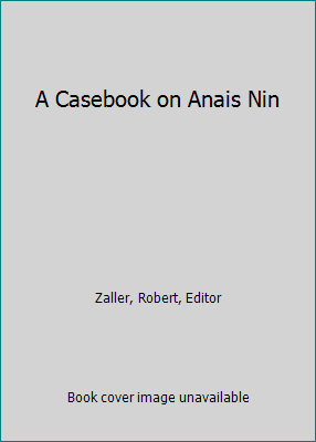 A Casebook on Anais Nin B0021SKPFE Book Cover