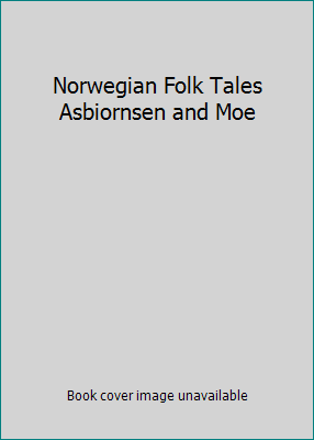 Norwegian Folk Tales Asbiornsen and Moe 8281690801 Book Cover