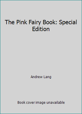 The Pink Fairy Book: Special Edition 1718723741 Book Cover