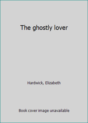 The ghostly lover 0912946954 Book Cover
