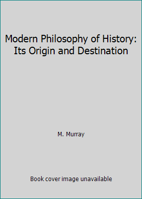 Modern Philosophy of History: Its Origin and De... B0023VNSYE Book Cover