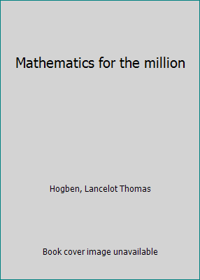 Mathematics for the million B0007HUOUW Book Cover
