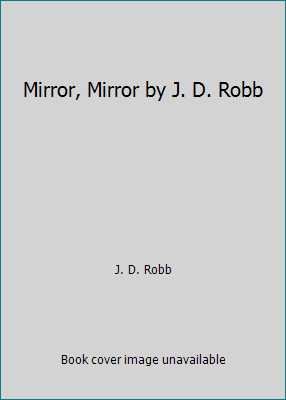 Mirror, Mirror by J. D. Robb 0872726428 Book Cover