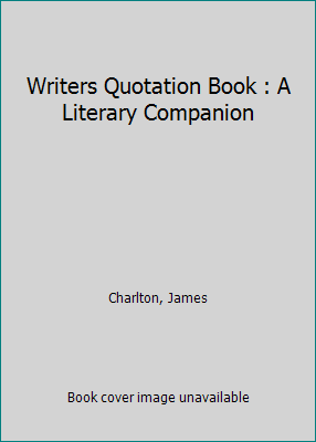 Writers Quotation Book : A Literary Companion 0140058818 Book Cover