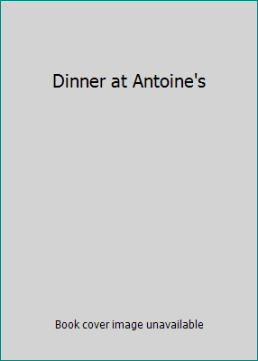 Dinner at Antoine's B001M9YR5C Book Cover