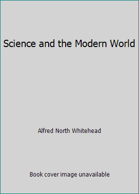 Science and the Modern World B000RCJHC8 Book Cover