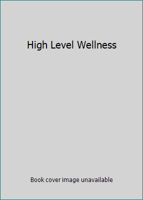 High Level Wellness 0878571949 Book Cover