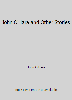 John O'Hara and Other Stories B000L1Q3CM Book Cover