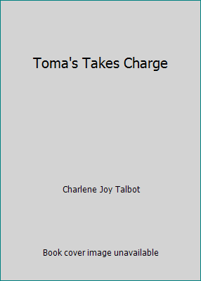 Toma's Takes Charge B000LZ9UE6 Book Cover