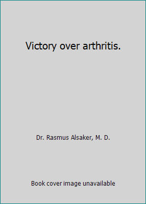Victory over arthritis. B000SOEP2M Book Cover