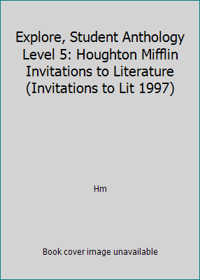 Explore, Student Anthology Level 5: Houghton Mi... 0395795036 Book Cover