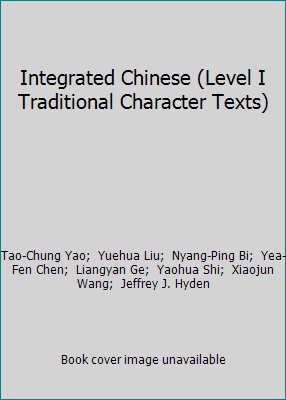 Integrated Chinese (Level I Traditional Charact... 088727272X Book Cover