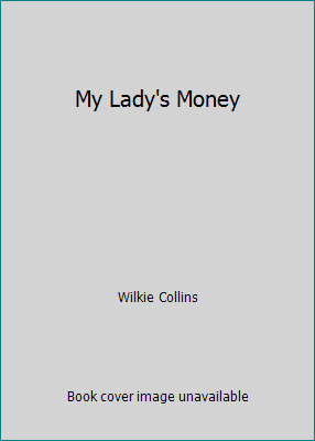 My Lady's Money B000HI9BYQ Book Cover