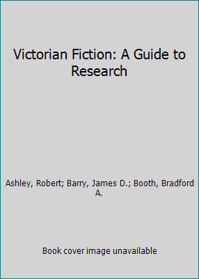 Victorian Fiction: A Guide to Research 0674936159 Book Cover