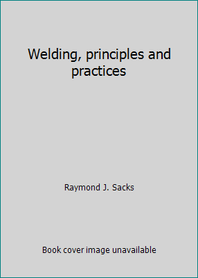 Welding, principles and practices 0870023217 Book Cover