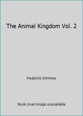 The Animal Kingdom Vol. 2 B001DF6ICK Book Cover