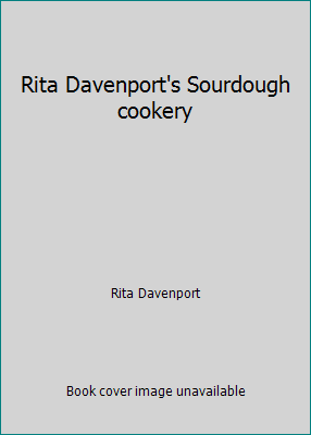 Rita Davenport's Sourdough cookery 0912656646 Book Cover