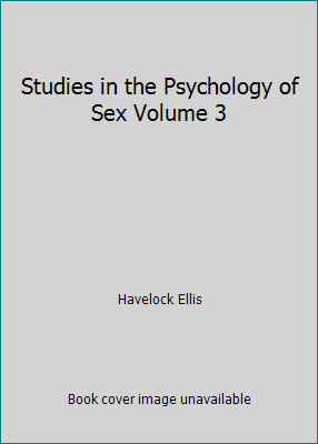 Studies in the Psychology of Sex Volume 3 1522846832 Book Cover