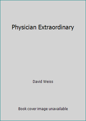 Physician Extraordinary B001TT3HEC Book Cover