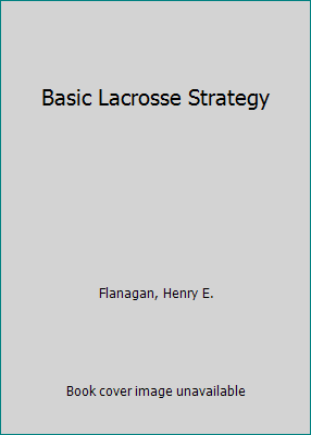 Basic Lacrosse Strategy 0385140029 Book Cover