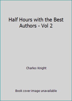 Half Hours with the Best Authors - Vol 2 B0041BNOX4 Book Cover