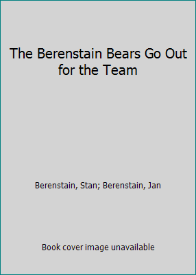 the berenstain bears go out for the team 0394890639 Book Cover