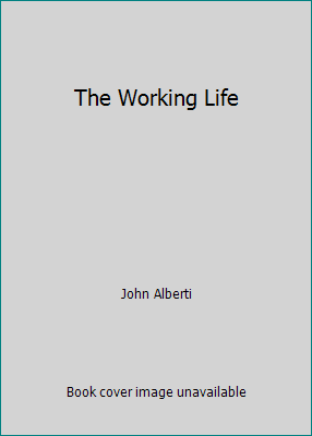 The Working Life 0321179617 Book Cover