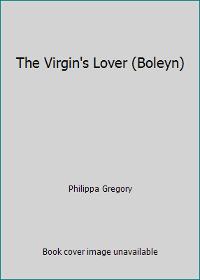 The Virgin's Lover (Boleyn) 0739448641 Book Cover