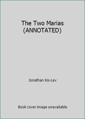 The Two Marias (ANNOTATED) 1979196354 Book Cover