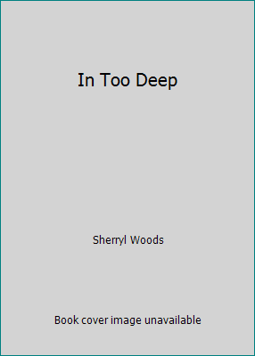 In Too Deep [Large Print] 037358122X Book Cover