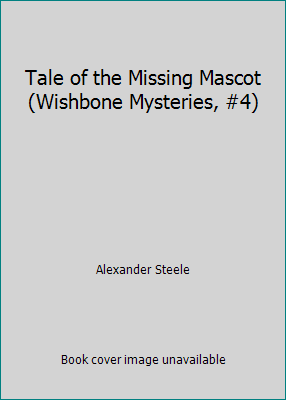 Tale of the Missing Mascot (Wishbone Mysteries,... 0590375598 Book Cover