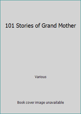 101 Stories of Grand Mother B000P5P0D2 Book Cover