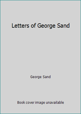 Letters of George Sand 0879684518 Book Cover