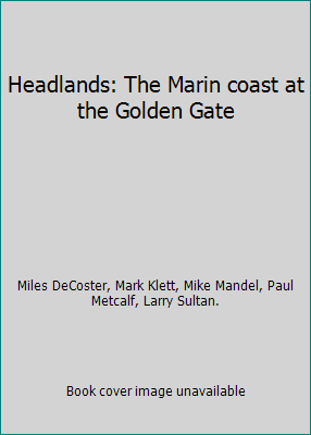 Headlands: The Marin coast at the Golden Gate 0826311512 Book Cover