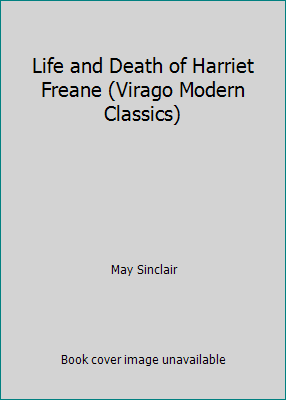 Life and Death of Harriet Freane (Virago Modern... 0140161457 Book Cover
