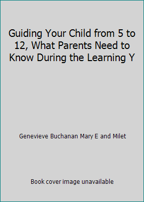 Guiding Your Child from 5 to 12, What Parents N... B002JSCHJI Book Cover