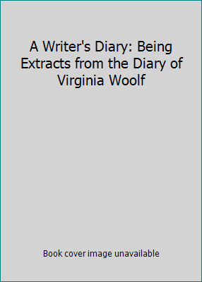 A Writer's Diary: Being Extracts from the Diary... 0586045074 Book Cover