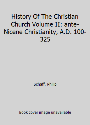 History Of The Christian Church Volume II: ante... B000K5SWPU Book Cover