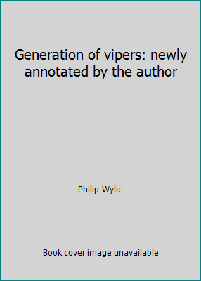 Generation of vipers: newly annotated by the au... B0141SNLV6 Book Cover