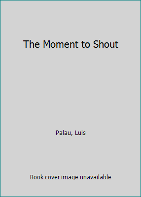The Moment to Shout 0930014162 Book Cover
