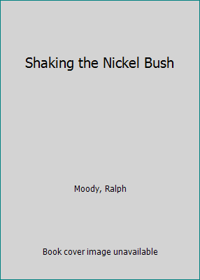 Shaking the Nickel Bush 0848811089 Book Cover