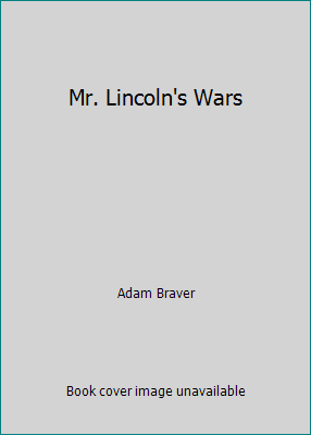 Mr. Lincoln's Wars 0060535180 Book Cover