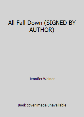 All Fall Down (SIGNED BY AUTHOR) 1476787239 Book Cover