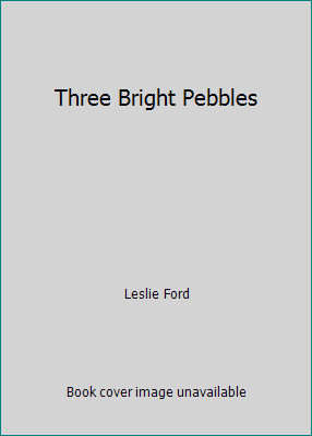 Three Bright Pebbles B000ROMCEG Book Cover