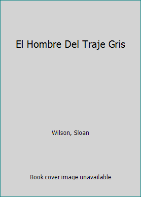 El Hombre Del Traje Gris [Spanish] 8402056024 Book Cover