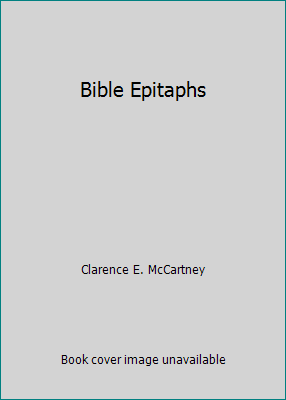 Bible Epitaphs B0018BA8Z2 Book Cover