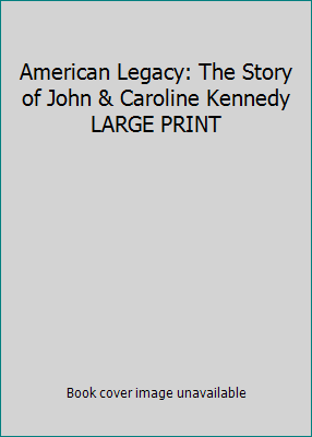 American Legacy: The Story of John & Caroline K... 0739485903 Book Cover