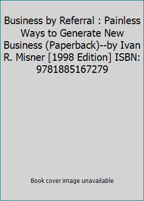 Business by Referral : Painless Ways to Generat... B01GMK8V6G Book Cover